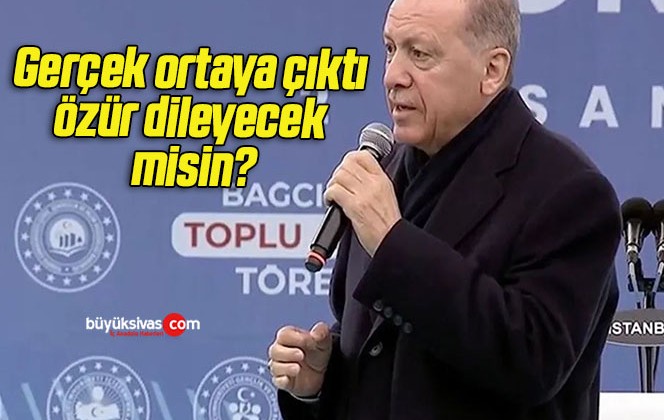 Gerçek ortaya çıktı özür dileyecek misin?