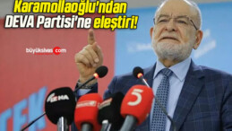 Karamollaoğlu’ndan DEVA Partisi’ne eleştiri!