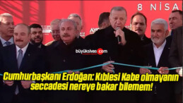 Cumhurbaşkanı Erdoğan: Kıblesi Kabe olmayanın seccadesi nereye bakar bilemem!