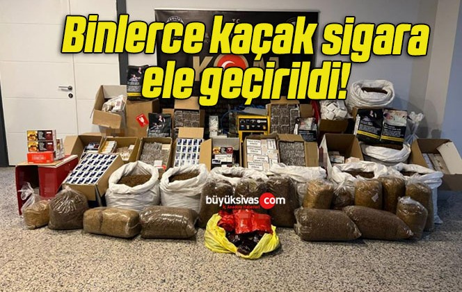 Binlerce kaçak sigara ele geçirildi!