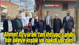 Ahmet Özyürek’ten ihtiyaç sahibi bin aileye kışlık ve nakdi yardım!