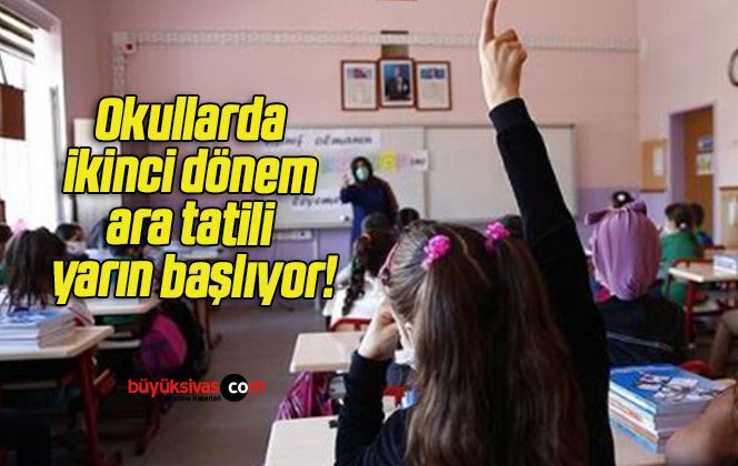 Okullarda ikinci dönem ara tatili yarın başlıyor!