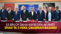 AK Parti’nin Sivas’ta Oy Sayısı Düştü! Milletvekili Sayısı Değişmedi!