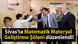 Sivas’ta Matematik Materyal Geliştirme Şöleni düzenlendi!