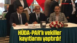 HÜDA-PAR’lı vekiller kayıtlarını yaptırdı!