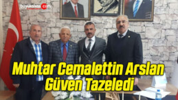 Muhtarlar Derneği Seçimlerinde Cemalettin Arslan Güven Tazeledi