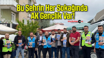 Bu Şehrin Her Sokağında AK Gençlik Var!