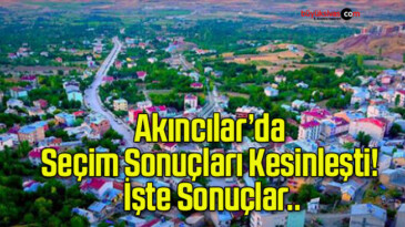 Akıncılar’da Seçim Sonuçları Kesinleşti! İşte Sonuçlar..