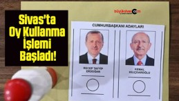 Sivas’ta Oy Kullanma İşlemi Başladı!