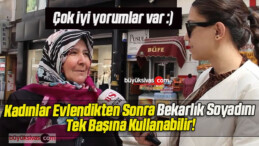 Kadınlar Evlendikten Sonra Bekarlık Soyadını Tek Başına Kullanabilir! İşte yorumlar..