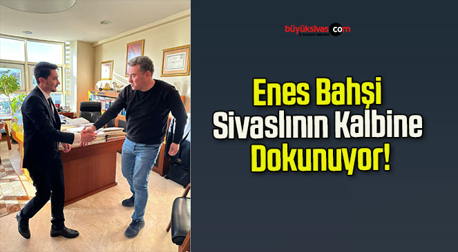 Enes Bahşi Sivaslının Kalbine Dokunuyor!