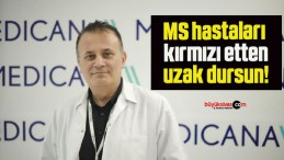 MS hastaları kırmızı etten uzak dursun!