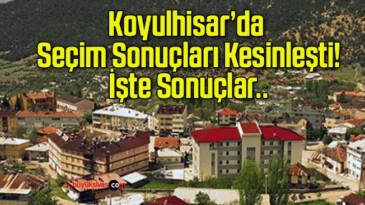 Koyulhisar’da Seçim Sonuçları Kesinleşti! İşte Sonuçlar..