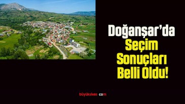 Doğanşar’da Seçim Sonuçları Belli Oldu!