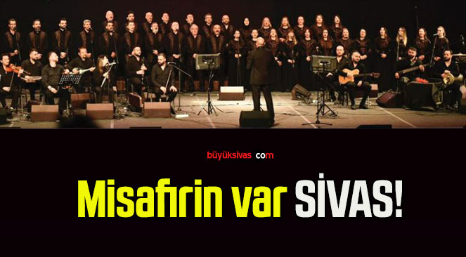 Misafirin var SİVAS!