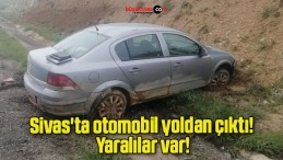 Sivas’ta otomobil yoldan çıktı! Yaralılar var!