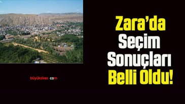 Zara’da Seçim Sonuçları Belli Oldu!