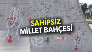 Millet Bahçesi Sahipsiz Görüntüsü İle Yürek Burkuyor