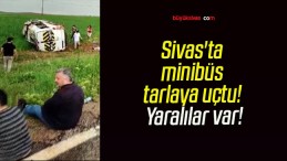 Sivas’ta minibüs tarlaya uçtu! Yaralılar var!