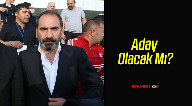 Aday Olacak Mı?