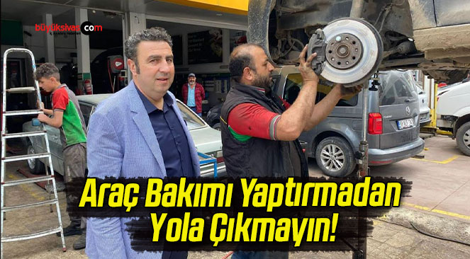 Araç Bakımı Yaptırmadan Yola Çıkmayın!