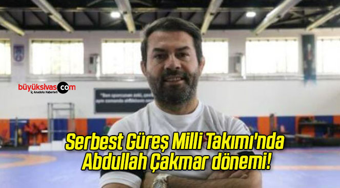 Serbest Güreş Milli Takımı’nda Abdullah Çakmar dönemi!