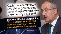 BİK Genel Müdürü Cavit Erkılınç İnternet Haber Sitelerini Uyardı