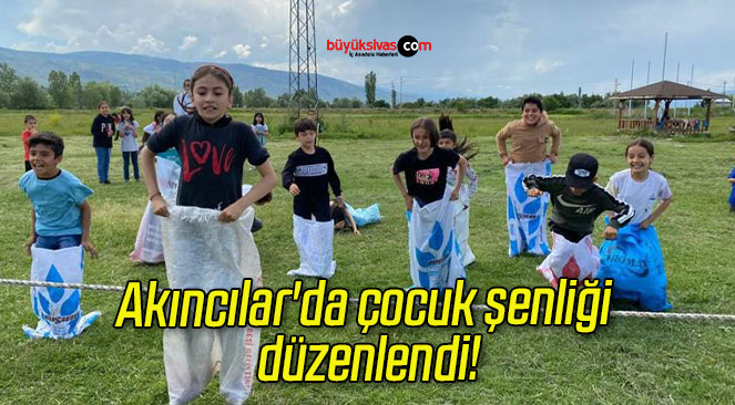 Akıncılar’da çocuk şenliği düzenlendi!