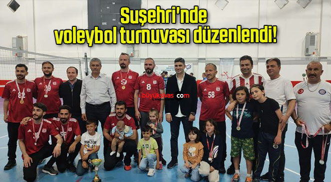 Suşehri’nde voleybol turnuvası düzenlendi!