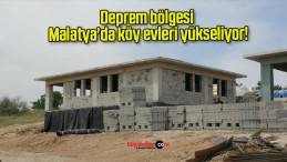 Deprem bölgesi Malatya’da köy evleri yükseliyor!