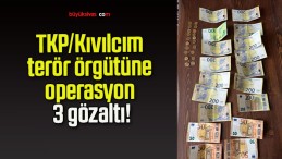 TKP/Kıvılcım terör örgütüne operasyon 3 gözaltı!