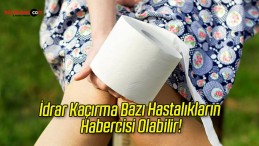 İdrar Kaçırma Bazı Hastalıkların Habercisi Olabilir!