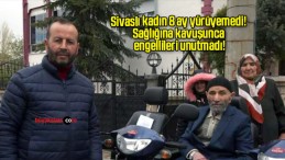 Sivaslı kadın 8 ay yürüyemedi! Sağlığına kavuşunca engellileri unutmadı!