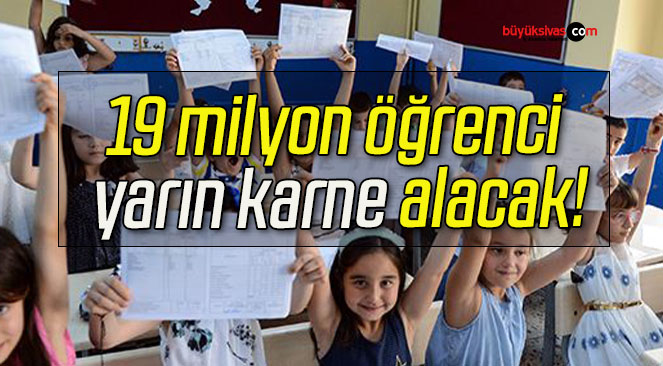 19 milyon öğrenci yarın karne alacak!