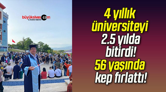 4 yıllık üniversiteyi 2.5 yılda bitirdi! 56 yaşında kep fırlattı!