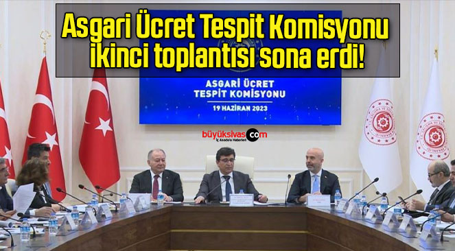 Asgari Ücret Tespit Komisyonu ikinci toplantısı sona erdi!