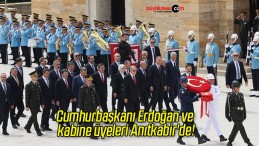 Cumhurbaşkanı Erdoğan ve kabine üyeleri Anıtkabir’de!