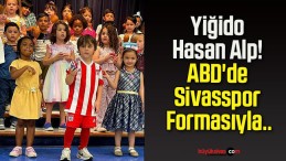 Yiğido Hasan Alp! ABD’de Sivasspor Formasıyla..