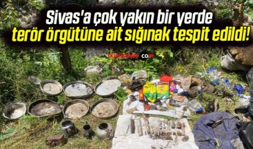 Sivas’a çok yakın bir yerde terör örgütüne ait sığınak tespit edildi!