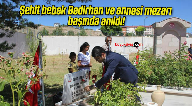 Şehit bebek Bedirhan ve annesi mezarı başında anıldı!