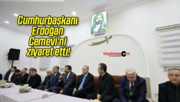 Cumhurbaşkanı Erdoğan Cemevi’ni ziyaret etti!