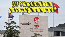 TFF Yönetim Kurulu görev dağılımını yaptı!