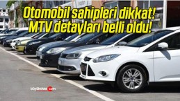 Otomobil sahipleri dikkat! MTV detayları belli oldu!