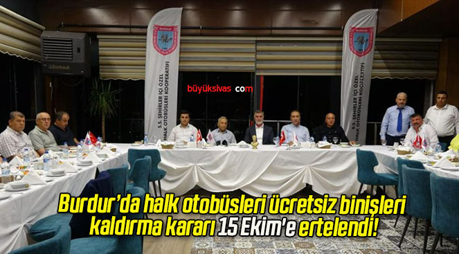 Burdur’da halk otobüsleri ücretsiz binişleri kaldırma kararı 15 Ekim’e ertelendi!