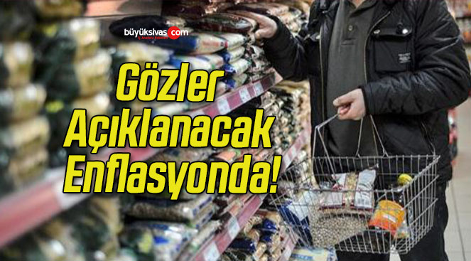 Gözler Açıklanacak Enflasyonda!