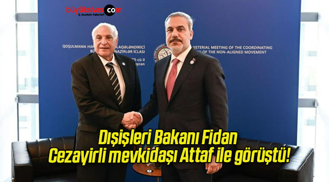 Dışişleri Bakanı Fidan Cezayirli mevkidaşı Attaf ile görüştü!