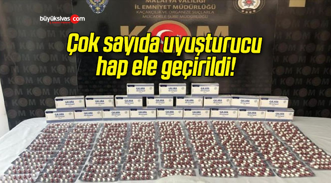 Çok sayıda uyuşturucu hap ele geçirildi!