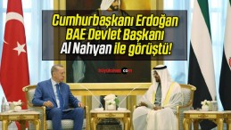 Cumhurbaşkanı Erdoğan BAE Devlet Başkanı Al Nahyan ile görüştü!