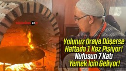 Yolunuz Oraya Düşerse Haftada 1 Kez Pişiyor! Nüfusun 7 Katı Yemek İçin Geliyor!