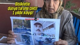 Bisikletle dünya turuna çıktı! 1 yıldır kayıp!